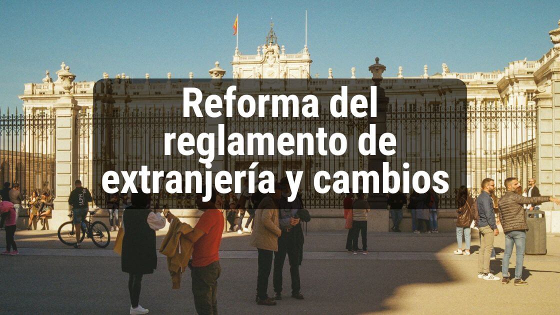 cambios-reglamento-extranjeria 2026